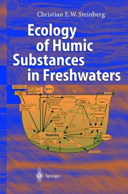 Ecology of Humic Substances in Freshwaters: Determinants from Geochemistry to Ecological Niches (Hardback)