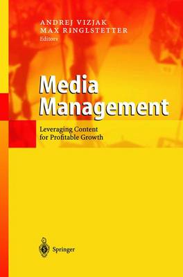 Media Management: Leveraging Content for Profitable Growth (Hardback)