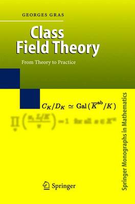 Class Field Theory: From Theory to Practice - Springer Monographs in Mathematics (Hardback)