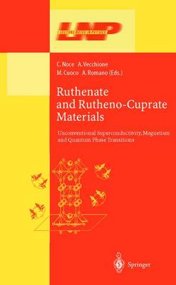 Ruthenate and Rutheno-Cuprate Materials: Unconventional Superconductivity, Magnetism and Quantum Phase Transitions - Lecture Notes in Physics 603 (Hardback)