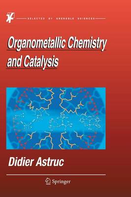 Organometallic Chemistry and Catalysis (Hardback)