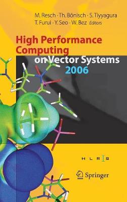 High Performance Computing on Vector Systems 2006: Proceedings of the High Performance Computing Center Stuttgart, March 2006 (Hardback)