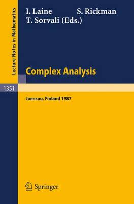 Complex Analysis Joensuu 1987: Proceedings of the XIIIth Rolf Nevanlinna-Colloquium, Held in Joensuu, Finland, Aug. 10-13, 1987 - Lecture Notes in Mathematics 1351 (Paperback)