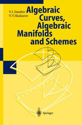 Algebraic Geometry I: Algebraic Curves, Algebraic Manifolds and Schemes - Encyclopaedia of Mathematical Sciences 23 (Hardback)