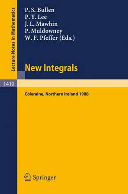 New Integrals: Proceedings of the Henstock Conference held in Coleraine, Northern Ireland, August 9-12, 1988 - Lecture Notes in Mathematics 1419 (Paperback)