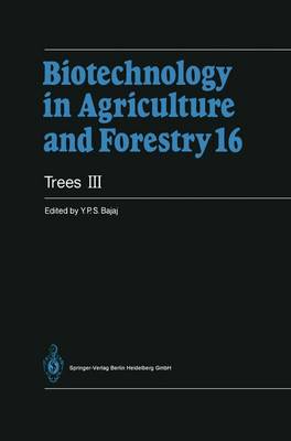 Trees III - Biotechnology in Agriculture and Forestry 16 (Hardback)