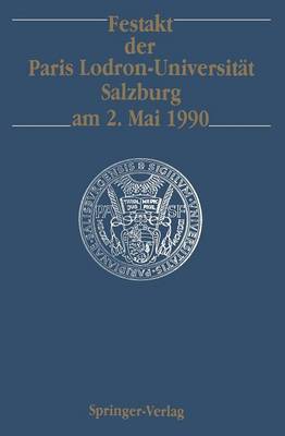 Festakt Der Paris Lodron-Universitat Salzburg am 2. Mai 1990 (Paperback)