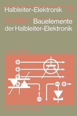 Bauelemente Der Halbleiter-Elektronik - Halbleiter-Elektronik 2 (Paperback)
