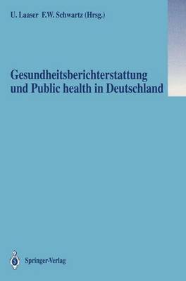 Gesundheitsberichterstattung und Public Health in Deutschland (Paperback)