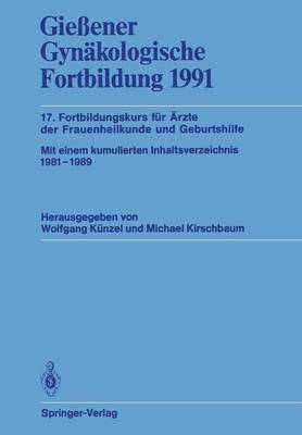 Gie ener Gyn kologische Fortbildung 1991: 17. Fortbildungskurs F r rzte Der Frauenheilkunde Und Geburtshilfe (Paperback)