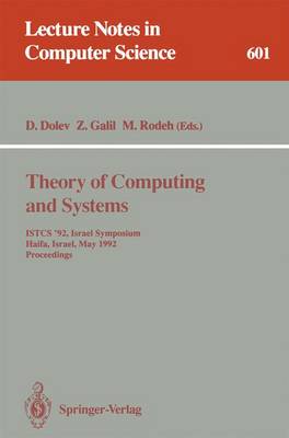 Theory of Computing and Systems: ISTCS '92, Israel Symposium, Haifa, Israel, May 27-28, 1992. Proceedings - Lecture Notes in Computer Science 601 (Paperback)