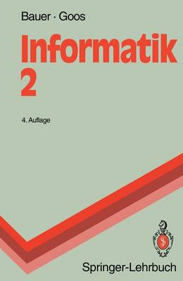 Informatik 2: Eine Einf hrende bersicht - Springer-Lehrbuch (Paperback)