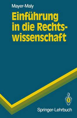 Einfuhrung in die Rechtswissenschaft - Springer-Lehrbuch (Paperback)