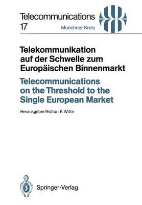 Telecommunications on the Threshold to the Single European Market: Kongresses : Papers (Paperback)