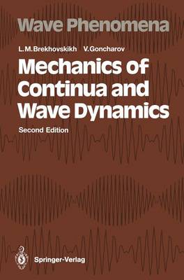 Mechanics of Continua and Wave Dynamics - Springer Series on Wave Phenomena 1 (Paperback)