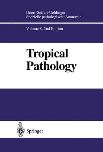 Tropical Pathology: Handbook - Spezielle Pathologische Anatomie v.8 (Hardback)