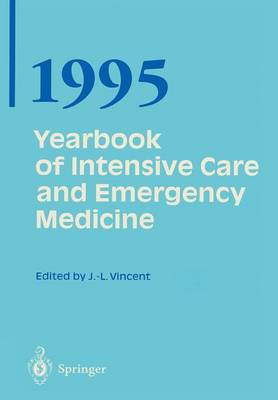Yearbook of Intensive Care and Emergency Medicine - Yearbook of Intensive Care and Emergency Medicine 1995 (Paperback)