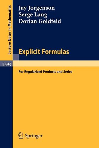 Explicit Formulas: for Regularized Products and Series - Lecture Notes in Mathematics (Paperback)