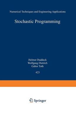 Stochastic Programming: Numerical Techniques and Engineering Applications - Lecture Notes in Economics and Mathematical Systems 423 (Paperback)