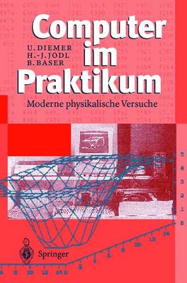 Computer Im Praktikum: Moderne Physikalische Versuche (Hardback)