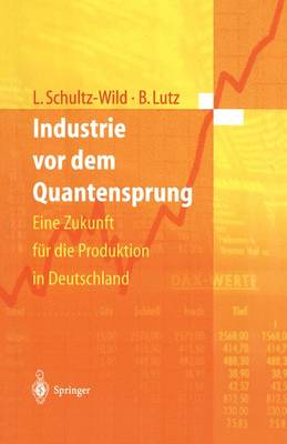 Industrie VOR Dem Quantensprung: Eine Zukunft F r Die Produktion in Deutschland (Hardback)