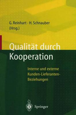 Qualit t Durch Kooperation: Interne Und Externe Kunden-Lieferanten-Beziehungen (Hardback)