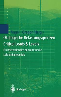 kologische Belastungsgrenzen - Critical Loads & Levels: Ein Internationales Konzept F r Die Luftreinhaltepolitik (Hardback)