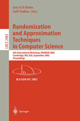 Randomization and Approximation Techniques in Computer Science: International Workshop RANDOM'97, Bologna, Italy, July 11-12, 1997 Proceedings - Lecture Notes in Computer Science 1269 (Paperback)