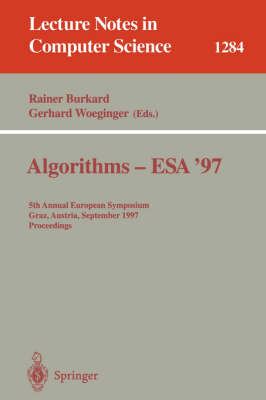 Algorithms - ESA '97: 5th Annual European Symposium, Graz, Austria, September 15-17, 1997. Proceedings - Lecture Notes in Computer Science 1284 (Paperback)