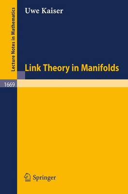 Link Theory in Manifolds - Lecture Notes in Mathematics 1669 (Paperback)
