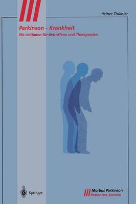 Parkinson-Krankheit: Ein Leitfaden F r Betroffene Und Therapeuten (Hardback)