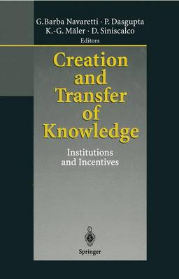 Creation and Transfer of Knowledge: Institutions and Incentives (Hardback)