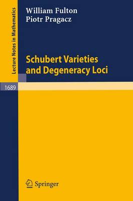 Schubert Varieties and Degeneracy Loci - Lecture Notes in Mathematics 1689 (Paperback)