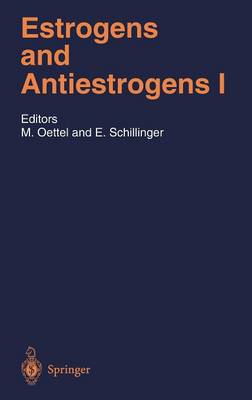 Estrogens and Antiestrogens I: Physiology and Mechanisms of Action of Estrogens and Antiestrogens - Handbook of Experimental Pharmacology 135 / 1 (Hardback)