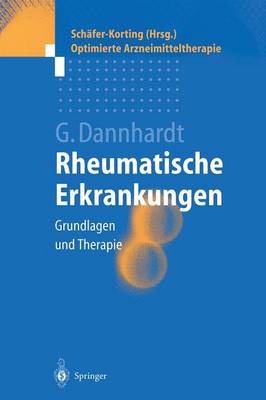 Rheumatische Erkrankungen: Grundlagen Und Therapie - Optimierte Arzneimitteltherapie (Hardback)