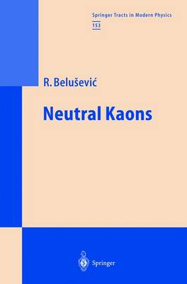 Neutral Kaons - Springer Tracts in Modern Physics 153 (Hardback)