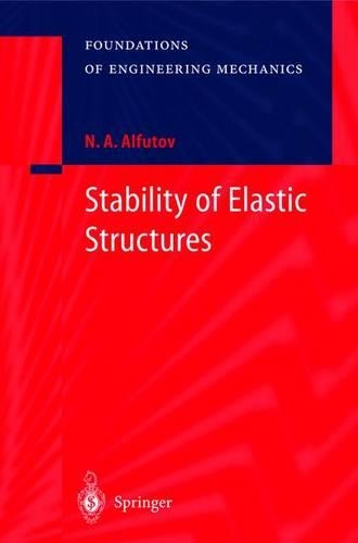 Stability of Elastic Structures - Foundations of Engineering Mechanics (Hardback)