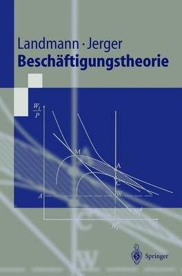 Besch ftigungstheorie - Springer-Lehrbuch (Paperback)