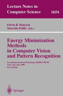 Energy Minimization Methods in Computer Vision and Pattern Recognition: Second International Workshop, EMMCVPR'99, York, UK, July 26-29, 1999, Proceedings - Lecture Notes in Computer Science 1654 (Paperback)