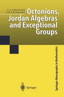 Octonions, Jordan Algebras and Exceptional Groups - Springer Monographs in Mathematics (Hardback)