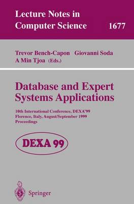 Database and Expert Systems Applications: 10th International Conference, DEXA'99, Florence, Italy, August 30 - September 3, 1999, Proceedings - Lecture Notes in Computer Science 1677 (Paperback)