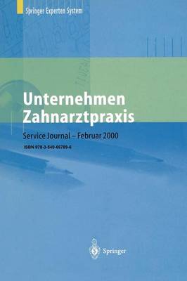 Unternehmen Zahnarztpraxis: Springers Gro er Wirtschafts- Und Rechtsratgeber F r Zahn rzte (Paperback)