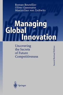 Managing Global Innovation: Uncovering the Secrets of Future Competitiveness (Hardback)