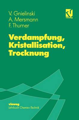Verdampfung, Kristallisation, Trocknung (Hardback)