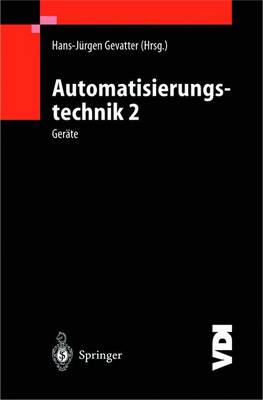 Automatisierungstechnik 2: Ger te - VDI-Buch (Hardback)