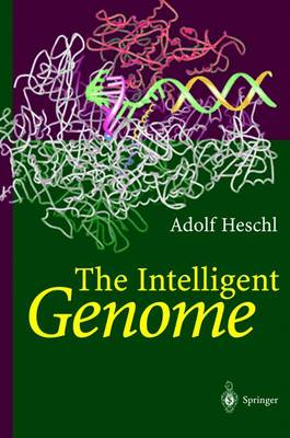 The Intelligent Genome: On the Origin of the Human Mind by Mutation and Selection (Hardback)