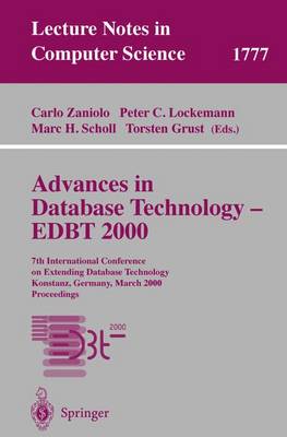 Advances in Database Technology - EDBT 2000: 7th International Conference on Extending Database Technology Konstanz, Germany, March 27-31, 2000 Proceedings - Lecture Notes in Computer Science 1777 (Paperback)