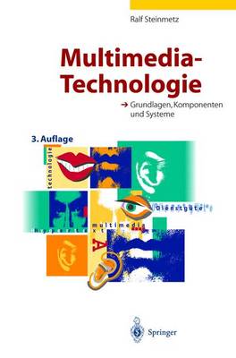 Multimedia-Technologie: Grundlagen, Komponenten Und Systeme (Hardback)