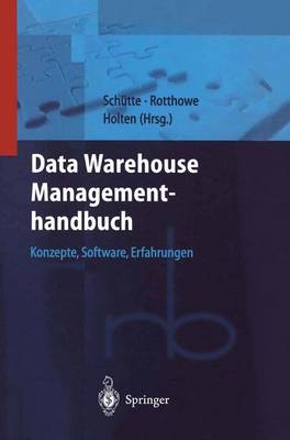 Data Warehouse Managementhandbuch: Konzepte, Software, Erfahrungen - Principles and Practice (Hardback)