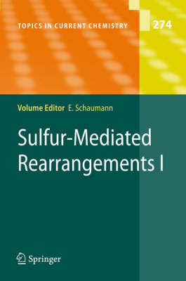 Sulfur-Mediated Rearrangements I - Topics in Current Chemistry 274 (Hardback)